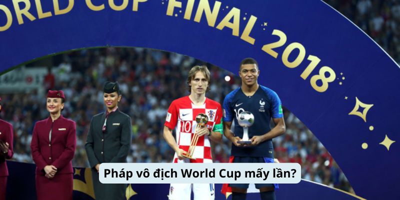 Pháp Vô Địch World Cup Mấy Lần - TK88 Update Tin Tức Khác