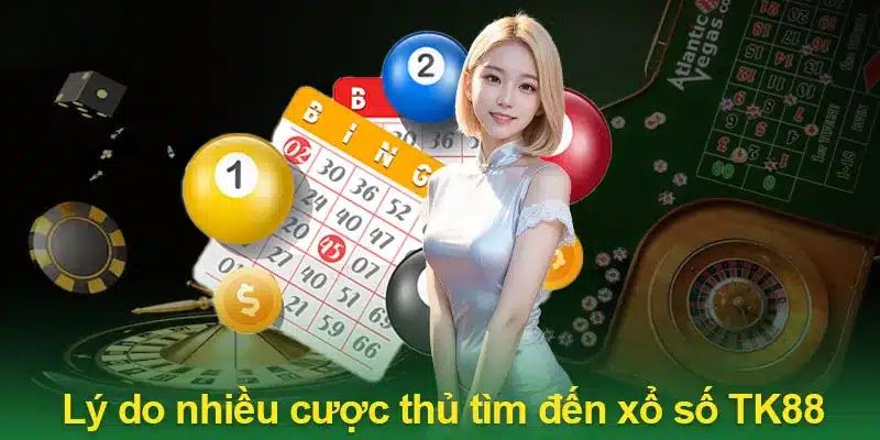 Sự hấp dẫn của đặt cược vé số tại TK88